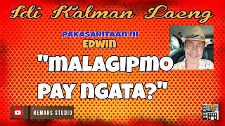 Idi Kalman Laeng  Dear Manong Nemy  ILOCANO DRAMA  Story of Edwin  quotMALAGIPMO PAY NGATAquot [upl. by Natalina]