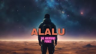 Alalu The Anunnaki Princes Untold Story [upl. by Gerta145]