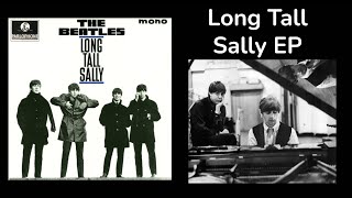 History Of The Long Tall Sally EP [upl. by Leatrice744]