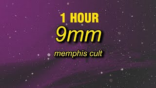 1 HOUR Memphis Cult  9MM Lyrics  watch my 9mm go bang [upl. by Neall]