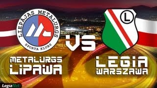 Legia Warszawa  Metalurgs Lipawa 51 Cały mecz w skrócie [upl. by Senilec905]