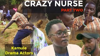 Crazy Nurse Part 2 Acholi Comedy by Kamule Dramma Group [upl. by Ade]