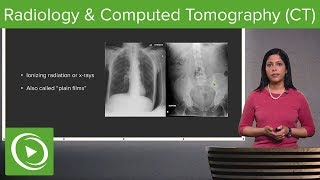 Radiology and Computed Tomography CT – Radiology  Lecturio [upl. by Darcy]