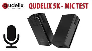 Qudelix 5K Bluetooth DACAMP  microphone test [upl. by Seni987]