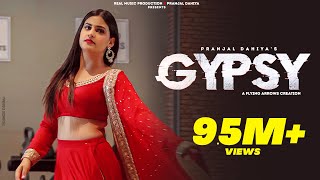 Gypsy  Pranjal Dahiya Dance Video  GD Kaur  Real Music [upl. by Valentina]