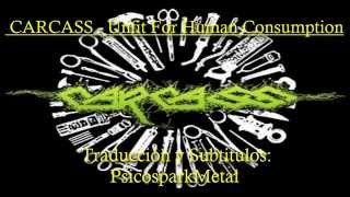 CARCASS  Unfit For Human Consumption Subtitulada al Español [upl. by Nivle567]