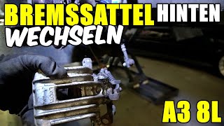 AUDI A3 8L BREMSSATTEL HINTEN WECHSELN  TAUSCHEN TUTORIAL  ANLEITUNG [upl. by Renferd]