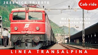 Linea Transalpina Jesenice Trieste Campo Marzio cab ride Wocheinerbahn Bohinjska Proga [upl. by Leugimesoj]