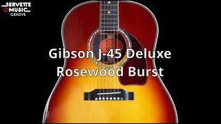 ServetteMusicTV  Gibson J45 Deluxe Rosewood Burst [upl. by Wanyen]