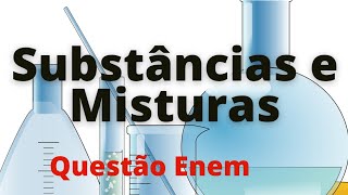 Exercício sobre Substância puras e Misturas [upl. by Jaffe]