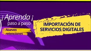 quotImportación de Servicios Digitales ¿Cómo Manejar la Tributaciónquot [upl. by Aeet]