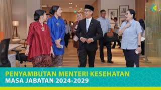 Penyambutan Menteri Kesehatan Masa Jabatan 20242029 [upl. by Raynold]