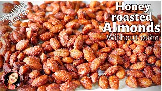 Honey roasted almonds without oven  honey glazed almonds  honey roast badam pan roasted [upl. by Ahsaeym]