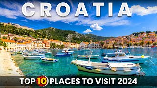 CROATIA Top 10 Places to Visit 2024 [upl. by Ahkos]