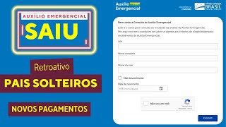 Aprovado Novos pagamentos Retroativo Auxílio Emergencial Pais Solteiros [upl. by Golub470]