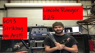 6013 Striking An Arc And Welding With The Lincoln Ranger 225 Pt1 [upl. by Nitfa]