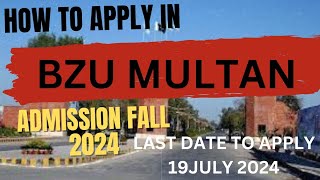 How to apply in BZU Multan  Admission Fall 2024  complete tutorial [upl. by Carew948]