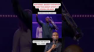 NATHANIEL BASSEY HAS NEVER SAID THIS ABOUT APOSTLE SELMAN apostlejoshuaselman nathanielbassey [upl. by Rehpotsrik996]