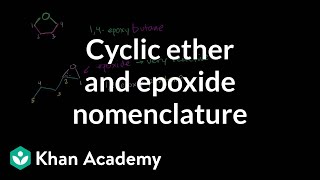 Cyclic ethers and epoxide naming  Organic chemistry  Khan Academy [upl. by Niknar]