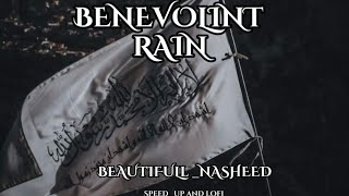 BENEVOLINT RAIN  Beautifull Nasheed  Mohammad Al Muqit  English lyrics  Speedup nasheed [upl. by Kemme]