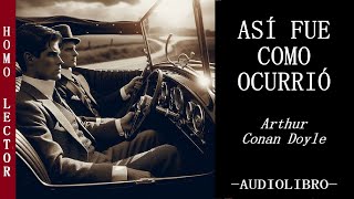 ASI FUE COMO OCURRIO ‐ Relato de FICCION SOBRENATURAL de ARTHUR CONAN DOYLE  AUDIOLIBRO COMPLETO [upl. by Anelahs]