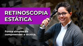 RETINOSCOPIA ESTÁTICA Forma simples de entender a técnica🔥  Rebeca U Saraiva [upl. by Aniez474]