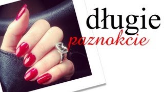 DŁUGIE PAZNOKCIE  ZAPUSZCZANIE I MANICURE [upl. by El43]