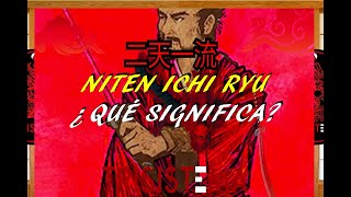 NITEN ICHI RYU 二天一流 ¿QUÉ SIGNIFICA [upl. by Umeh]