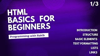 HTML Basics for Beginners  Introduction Structure Lists Links amp More  Programming with Rakib [upl. by Eilasor189]