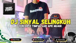 DJ Sinyal Selingkuh  Yen Ento Timpal Luh Ape Muani Full Bass Terbaru 2023 [upl. by Olimpia52]