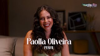 Paolla Oliveira  Perfil ImaginaRio [upl. by Barrett992]