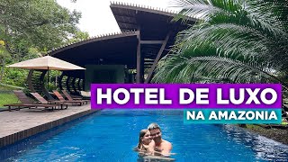 Como é se hospedar num hotel de luxo na Amazonia  Mirante do Gavião Lodge  Viagem com Crianças [upl. by Annahsit]