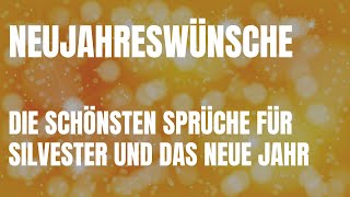 Neujahrswünsche für 2023  Silvester Sprüche  die 17 schönsten Sprüche für das neue Jahr [upl. by Marlow]