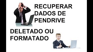 RECUPERAR DADOS DE PENDRIVE  DELETADO OU FORMATADO  OLHA QUE FACIL TUTORIAIS [upl. by Grondin939]