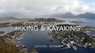 Lofoten Islands  Adventures in Ballstad Hiking and Kayaking [upl. by Argile]