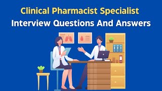 Clinical Pharmacist Specialist Interview Questions And Answers [upl. by Adnirod643]