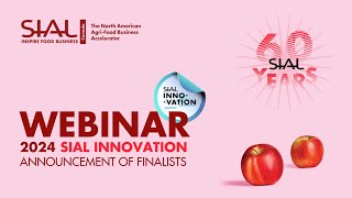 WEBINAR  SIAL Innovation  Discover the 10 finalists of the 2024 competition [upl. by Lledra]