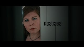 Closet Space Short Film [upl. by Nonnelg]