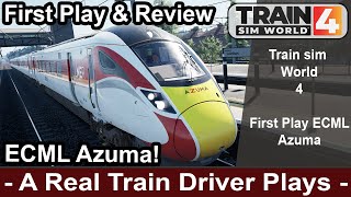 Train Sim World 4 First Play and Review Azuma ECML  A Train Driver Plays [upl. by Dewees]