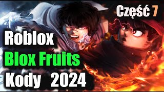 Kody do Blox Fruits Roblox  Blox Fruits Kody – Lipiec 2024 r [upl. by Campball]