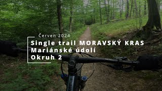 Single trail  Moravský kras  Stezky Mariánské údolí  Okruh 2 🔵🔴  4K [upl. by Haleelahk]