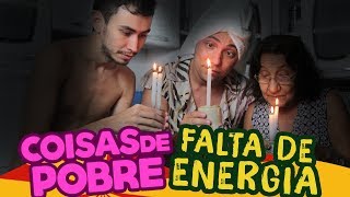 COISAS DE POBRE  FALTA DE ENERGIA [upl. by Ressay]