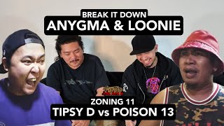 LOONIE x ANYGMA  BREAK IT DOWN Rap Battle Review E253  ZONING 11 TIPSY D vs POISON 13 [upl. by Madaih696]