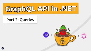 Queries and Resolvers  GRAPHQL API IN NET w HOT CHOCOLATE 2 [upl. by Rosy]