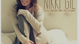 Nikki Gil  You Made Me Stronger  Official Lyric Video [upl. by Eceer246]