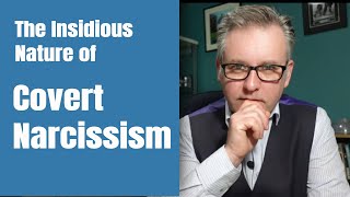 The Insidious Nature of Covert Narcissism [upl. by Sacks122]