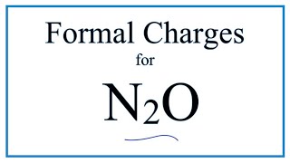 How to Calculate the Formal Charges for N2O Nitrous oxide or Dinitrogen oxide [upl. by Ahsyia]