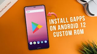 Install Gapps on Android 12 Custom Rom  Android 12 Gapps  AOSP 12 Rom ⚡ [upl. by Ylliw]