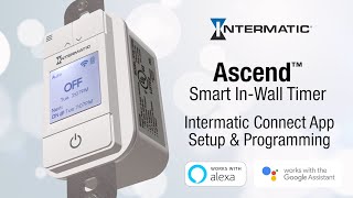 How to Set Up amp Program the ASCEND Timer with the NEW Intermatic Connect APP [upl. by Brace]