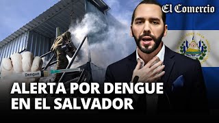 Gobierno de BUKELE anuncia ALERTA EPIDEMIOLÓGICA tras casos de DENGUE en EL SALVADOR  El Comercio [upl. by Aserahs]